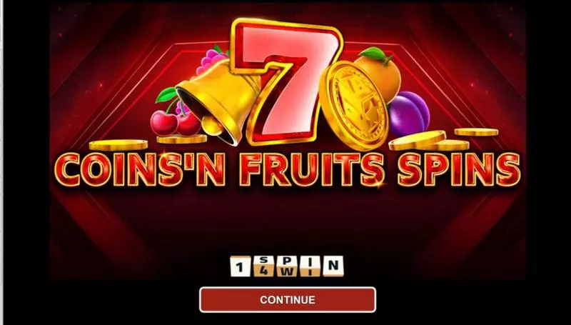 COINS'N FRUITS SPINS  Real Money Slot made by 1Spin4Win - Introduction Screen